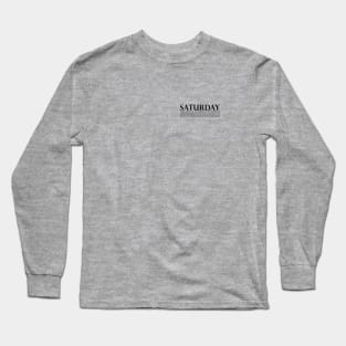 Saturday Long Sleeve T-Shirt